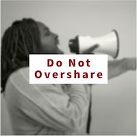 Do Not Overshare Image
